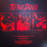 To the Dogs - "Light the Fires" LP