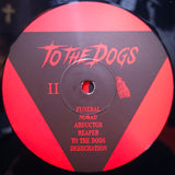 To the Dogs - "Light the Fires" LP