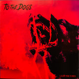 To the Dogs - "Light the Fires" CD